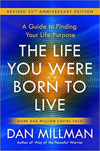 The Life You Were Born to Live (Revised 25th Anniversary Edition)