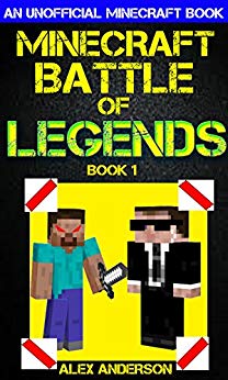 Battle of Legends Book 1 (An Unofficial Minecraft Book)