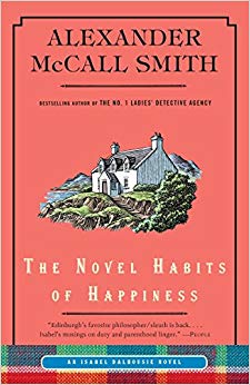 The Novel Habits of Happiness (Isabel Dalhousie Series)