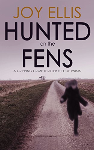 HUNTED ON THE FENS a gripping crime thriller full of twists