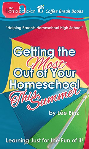 Learning Just for the Fun of it! (The HomeScholar's Coffee Break Book series 7)