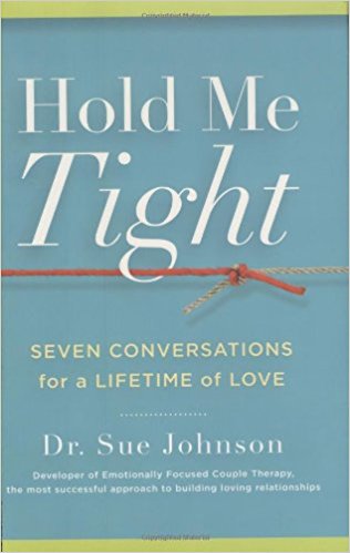 Seven Conversations for a Lifetime of Love - Hold Me Tight
