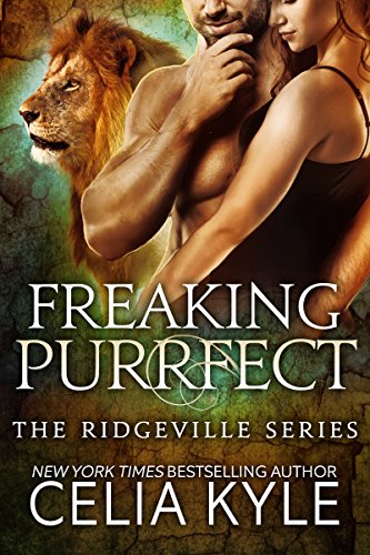 Freaking Purrfect (Paranormal Shapeshifter Romance) (Ridgeville Book 12)