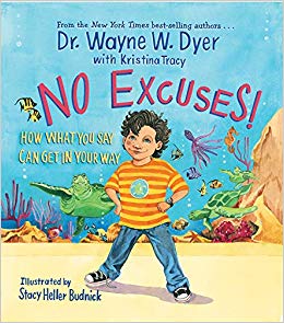 No Excuses!: How What You Say Can Get In Your Way