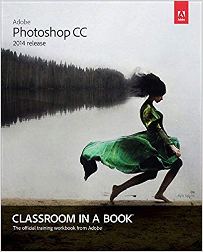 Adobe Photoshop CC Classroom in a Book (2014 release)