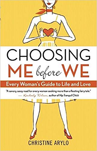 Every Woman's Guide to Life and Love - Choosing ME Before WE