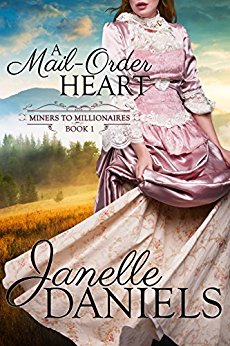 A Mail-Order Heart (Miners to Millionaires Book 1)