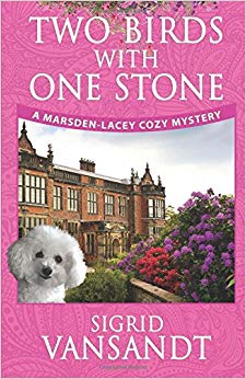 Two Birds with One Stone (Marsden-Lacey Cozy Mysteries) (Volume 1)