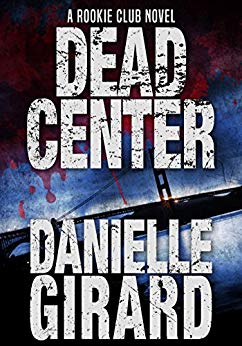 Dead Center (The Rookie Club Book 1)