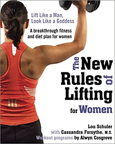 Look Like a Goddess - The New Rules of Lifting for Women