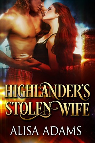 A Medieval Scottish Historical Romance Book - Highlander's Stolen Wife