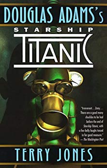 Douglas Adams's Starship Titanic: A Novel