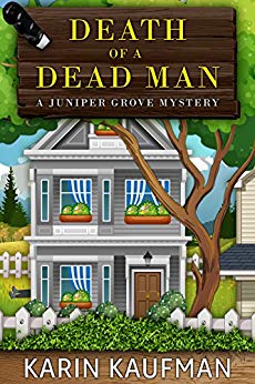 Death of a Dead Man (Juniper Grove Cozy Mystery Book 1)