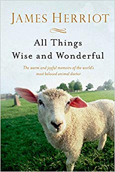 The Warm and Joyful Memoirs of the World's Most Beloved Animal Doctor (All Creatures Great and Small)
