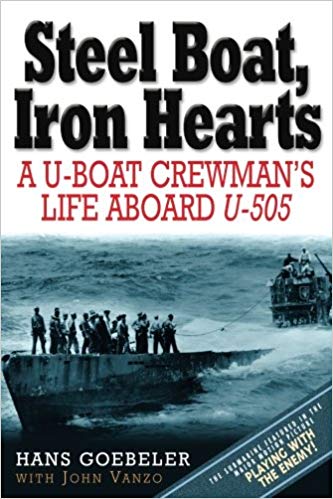 A U-boat Crewman's Life Aboard U-505 - Steel Boat Iron Hearts