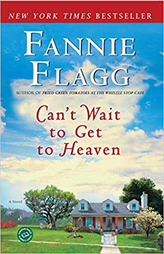 Can't Wait to Get to Heaven - A Novel (Elmwood Springs)