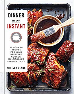 75 Modern Recipes for Your Pressure Cooker - and Instant Pot®