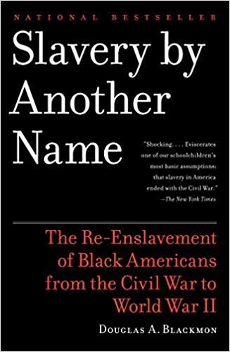 The Re-Enslavement of Black Americans from the Civil War to World War II