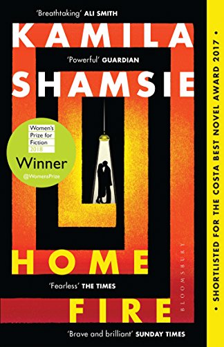 WINNER OF THE WOMEN'S PRIZE FOR FICTION 2018 - Home Fire