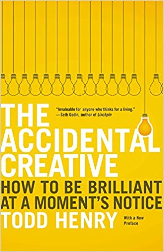 How to Be Brilliant at a Moment's Notice - The Accidental Creative