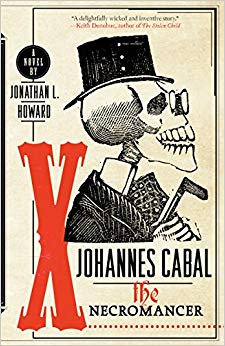 Johannes Cabal the Necromancer (Johannes Cabal Series)