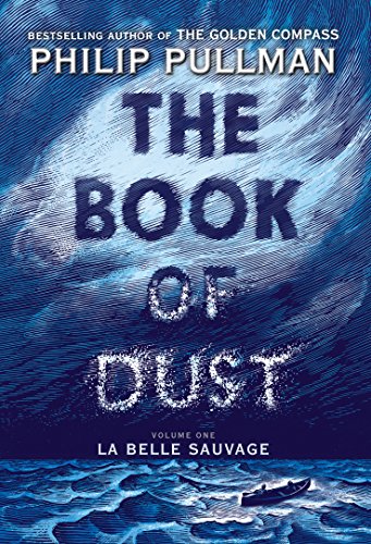 La Belle Sauvage (Book of Dust - Volume 1) - The Book of Dust